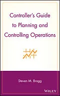 E-Book (pdf) Controller's Guide to Planning and Controlling Operations, von Steven M. Bragg