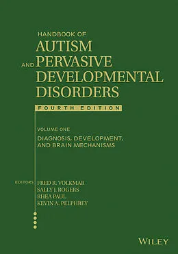 E-Book (pdf) Handbook of Autism and Pervasive Developmental Disorders, Diagnosis, Development, and Brain Mechanisms von Fred R. Volkmar, Rhea Paul, Sally J. Rogers