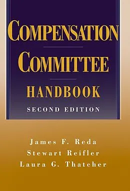 E-Book (pdf) Compensation Committee Handbook von James F. Reda, Stewart Reifler, Laura G. Thatcher