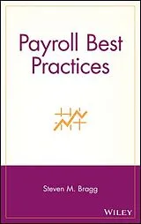 Fester Einband Payroll Best Practices von Bragg Steven M.