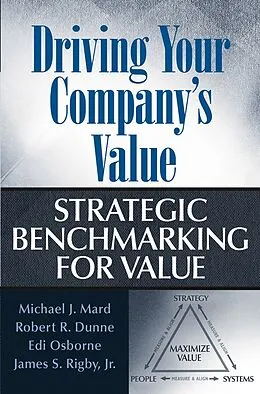 E-Book (pdf) Driving Your Company's Value von Michael J. Mard, Robert R. Dunne, Edi Osborne