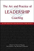 E-Book (pdf) The Art and Practice of Leadership Coaching, von Howard Morgan, Phil Harkins, Marshall Goldsmith