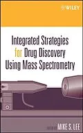 E-Book (pdf) Integrated Strategies for Drug Discovery Using Mass Spectrometry von Mike S. Lee