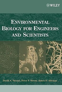 Fester Einband Environmental Biology for Engineers and Scientists von David A. Vaccari, Peter F. Strom, James E. Alleman
