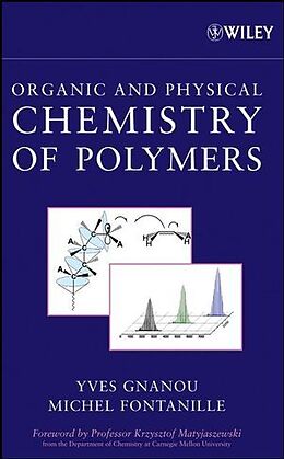 Fester Einband Organic and Physical Chemistry of Polymers von Yves Gnanou, Michel Fontanille