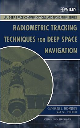 eBook (pdf) Radiometric Tracking Techniques for Deep-Space Navigation de Catherine L. Thornton, James S. Border