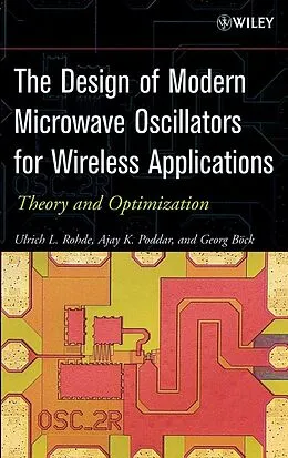 E-Book (pdf) The Design of Modern Microwave Oscillators for Wireless Applications von Ulrich L. Rohde, Ajay K. Poddar, Georg Böck