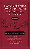 E-Book (pdf) Macromolecules Containing Metal and Metal-Like Elements, Volume 5, von Alaa S. Abd-El-Aziz, Charles E. Carraher, Charles U. Pittman