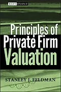 E-Book (pdf) Principles of Private Firm Valuation von Stanley J. Feldman