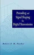 E-Book (pdf) Precoding and Signal Shaping for Digital Transmission von Robert F. H. Fischer