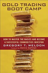 Livre Relié Gold Trading Boot Camp de Gregory T. Weldon