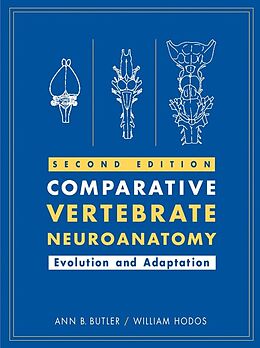 E-Book (pdf) Comparative Vertebrate Neuroanatomy von Ann B. Butler, William Hodos