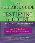 E-Book (pdf) The Portable Guide to Testifying in Court for Mental Health Professionals von Barton E. Bernstein, Thomas L. Hartsell