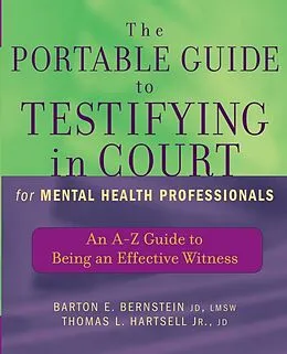 E-Book (pdf) The Portable Guide to Testifying in Court for Mental Health Professionals von Barton E. Bernstein, Thomas L. Hartsell