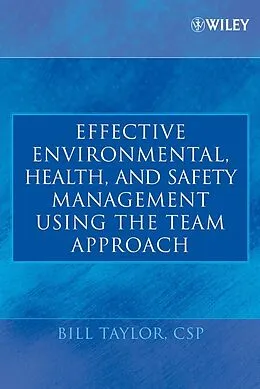 E-Book (pdf) Effective Environmental, Health, and Safety Management Using the Team Approach von Bill Taylor