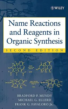 E-Book (pdf) Name Reactions and Reagents in Organic Synthesis von Bradford P. Mundy, Michael G. Ellerd, Frank G. Favaloro