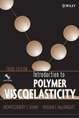 E-Book (pdf) Introduction to Polymer Viscoelasticity von Montgomery T. Shaw, William J. MacKnight
