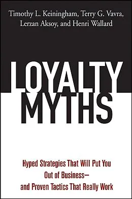 E-Book (pdf) Loyalty Myths von Timothy L. Keiningham, Terry G. Vavra, Lerzan Aksoy