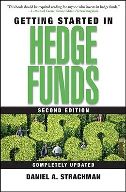 E-Book (pdf) Getting Started in Hedge Funds von Daniel A. Strachman