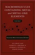E-Book (pdf) Macromolecules Containing Metal and Metal-Like Elements, Volume 7, von Alaa S. Abd-El-Aziz, Charles E. Carraher, Charles U. Pittman