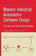 E-Book (pdf) Modern Industrial Automation Software Design von Lingfeng Wang, Kay CHen Tan