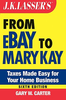 E-Book (pdf) J.K. Lasser's From Ebay to Mary Kay von Gary W. Carter