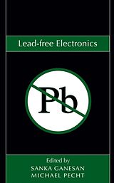 Livre Relié Lead-free Electronics de Sanka (University of Maryland) Pecht, Mic Ganesan