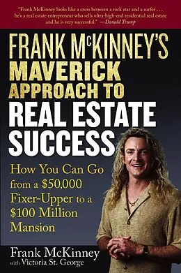 E-Book (pdf) Frank McKinney's Maverick Approach to Real Estate Success von Frank E. McKinney