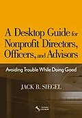 E-Book (pdf) A Desktop Guide for Nonprofit Directors, Officers, and Advisors von Jack B. Siegel