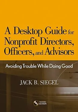 E-Book (pdf) A Desktop Guide for Nonprofit Directors, Officers, and Advisors von Jack B. Siegel