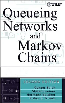 E-Book (pdf) Queueing Networks and Markov Chains von Gunter Bolch, Stefan Greiner, Hermann de Meer