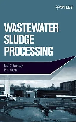 E-Book (pdf) Wastewater Sludge Processing von Izrail S. Turovskiy, P. K. Mathai