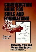 Livre Relié Construction Guide for Soils and Foundations de Richard G Ahlvin, Vernon Allen Smoots