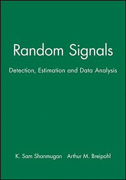 Couverture cartonnée Random Signals de K. Sam (University of Kansas, Lawrence, KS) Shanmugan, Arthur M. (University of Kansas, Lawrence, KS) Breipohl