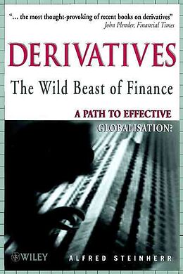 Couverture cartonnée Derivatives the Wild Beast of Finance de Alfred Steinherr