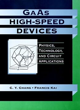 Livre Relié GaAs High-Speed Devices de C. Y. Chang, Francis Kai