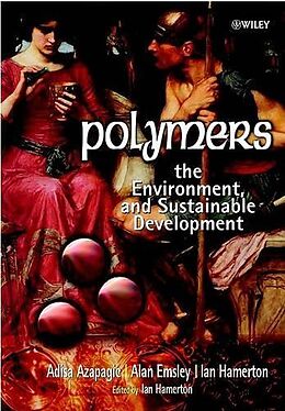 Fester Einband Polymers von Adisa Azapagic, Alan Emsley, Ian Hamerton