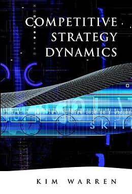 Fester Einband Competitive Strategy Dynamics von Kim Warren