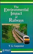 Livre Relié The Environmental Impact of Railways de T G Carpenter