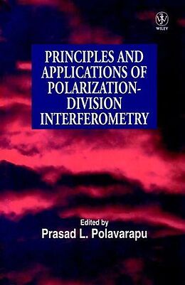 Livre Relié Principles and Applications of Polarization-Division Interferometry de Prasad L. (Vanderbilt University, Nash Polavarapu