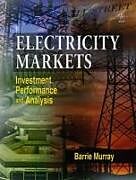 Livre Relié Electricity Markets de Barrie (Electricity Market Services Limited, Woking, UK) Murray