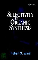 Livre Relié Selectivity in Organic Synthesis de Robert S. Ward