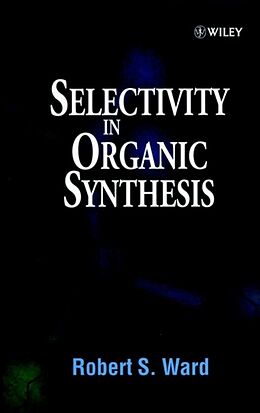 Livre Relié Selectivity in Organic Synthesis de Ward Robert S.