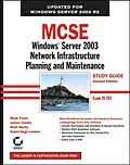 E-Book (pdf) MCSE Windows Server 2003 Network Infrastructure Planning and Maintenance Study Guide von Mark Foust, James Chellis, Matthew Sheltz