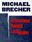 Couverture cartonnée International Political Earthquakes de Michael Brecher