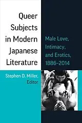 Kartonierter Einband Queer Subjects in Modern Japanese Literature von Stephen D. Miller
