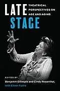 Kartonierter Einband Late Stage von Benjamin Rosenthal, Cindy Gillespie