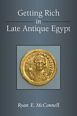 Livre Relié Getting Rich in Late Antique Egypt de Ryan McConnell