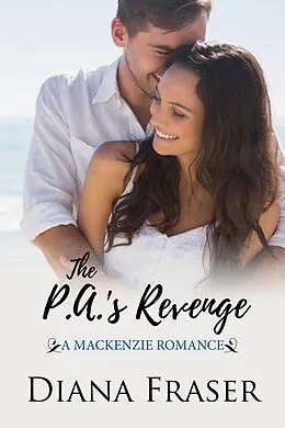 E-Book (epub) PA's Revenge (Book 2, The Mackenzies--Dallas) von Diana Fraser