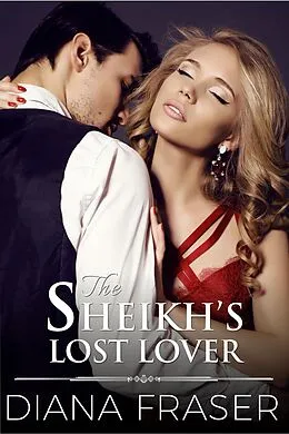E-Book (epub) Sheikh's Lost Lover von Diana Fraser